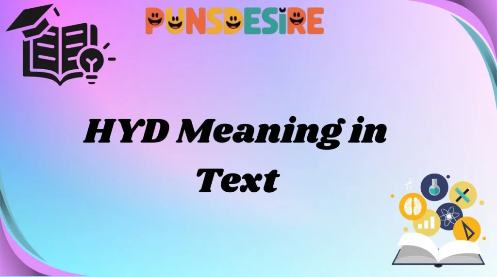 HYD Meaning in Text