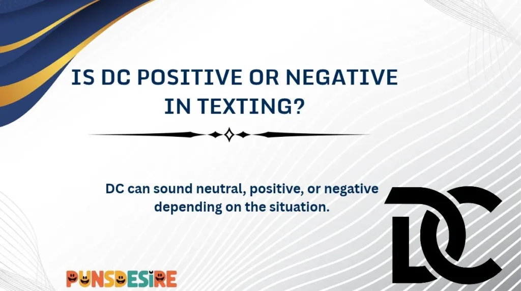Is DC Positive or Negative in Texting?