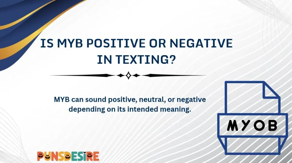 Is MYB Positive or Negative in Texting?