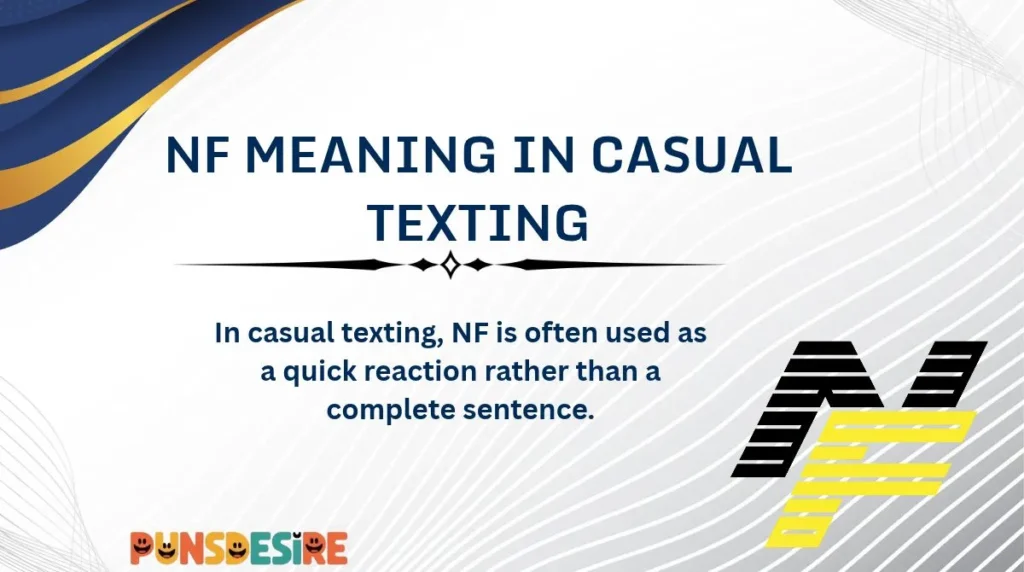 NF Meaning in Casual Texting
