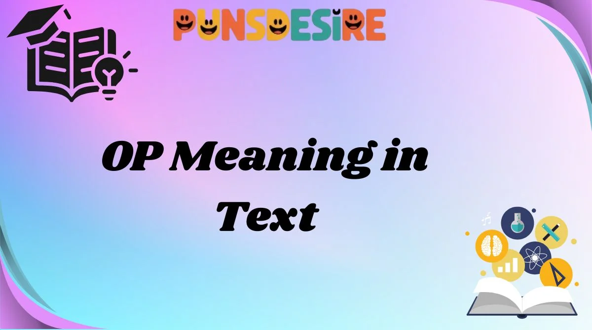 OP Meaning in Text