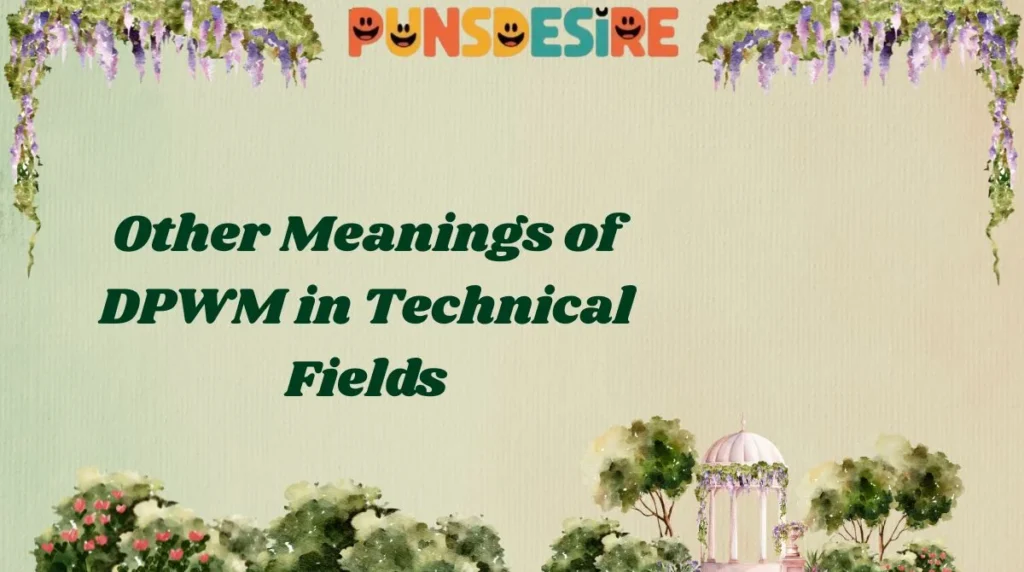Other Meanings of DPWM in Technical Fields