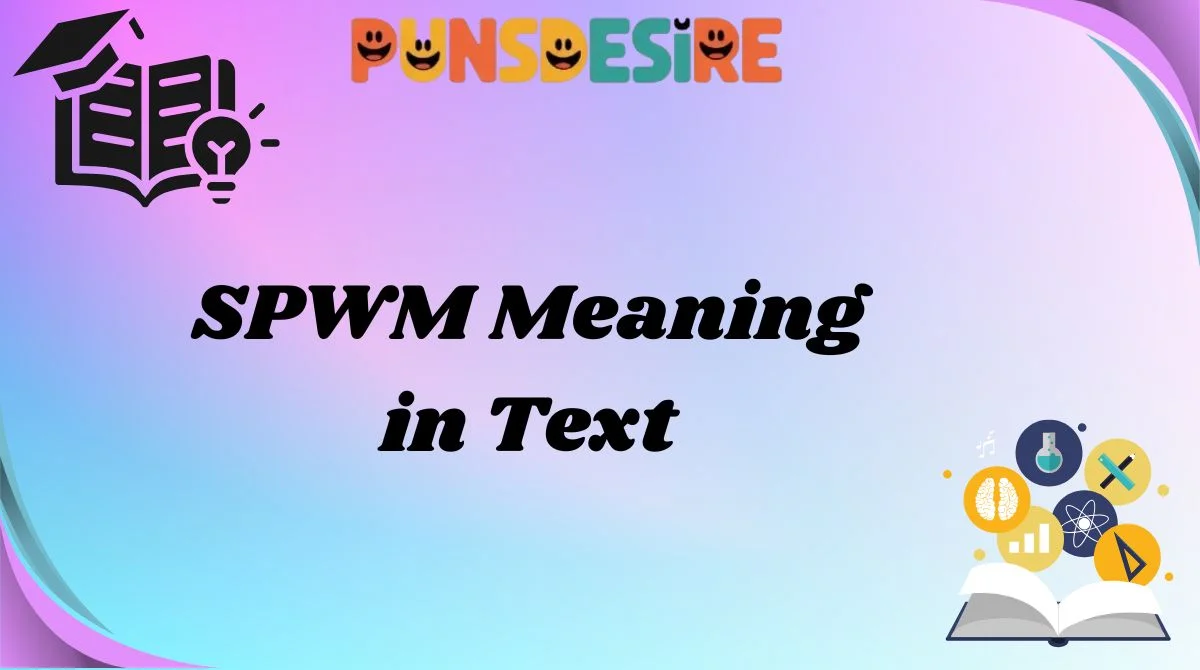 SPWM Meaning in Text