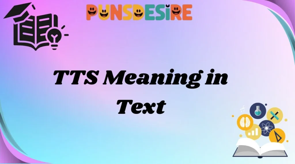 TTS Meaning in Text