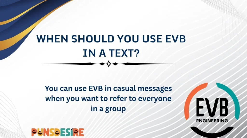 When Should You Use EVB in a Text?