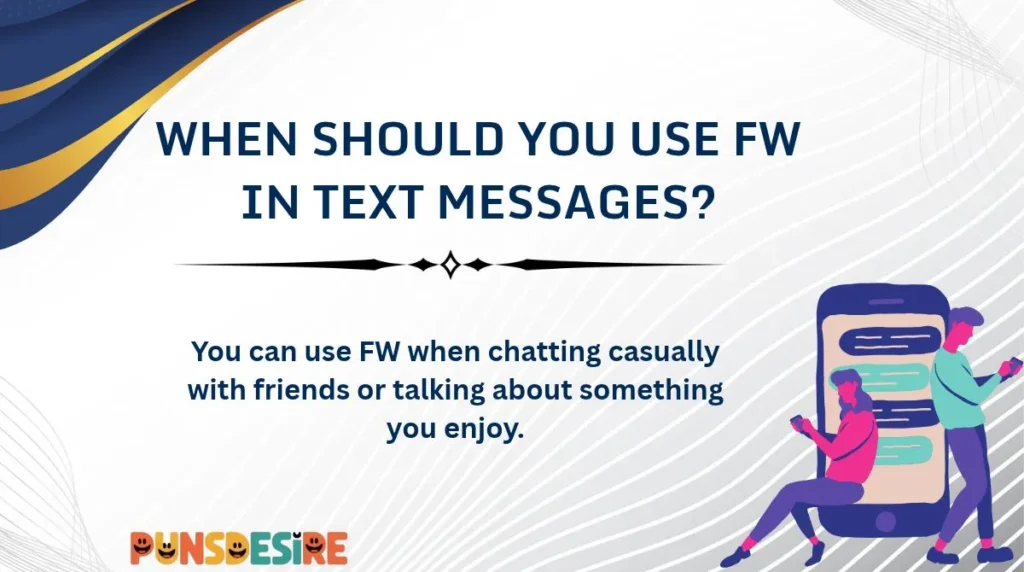 When Should You Use FW in Text Messages?