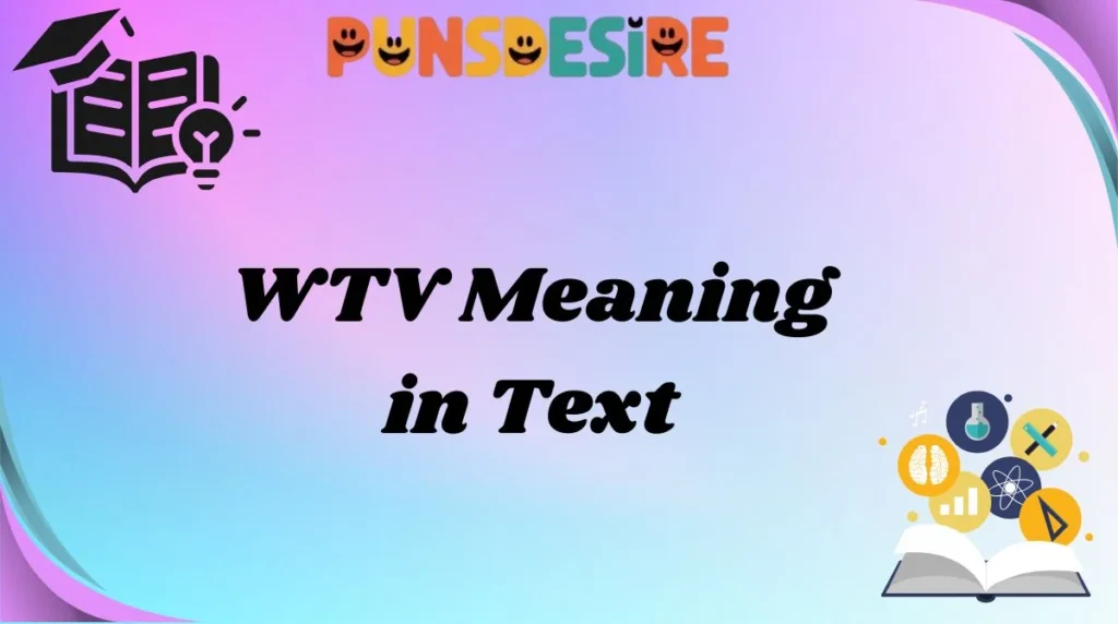 WTV Meaning in Text