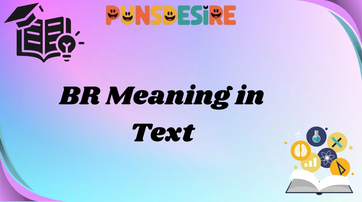 BR Meaning in Text