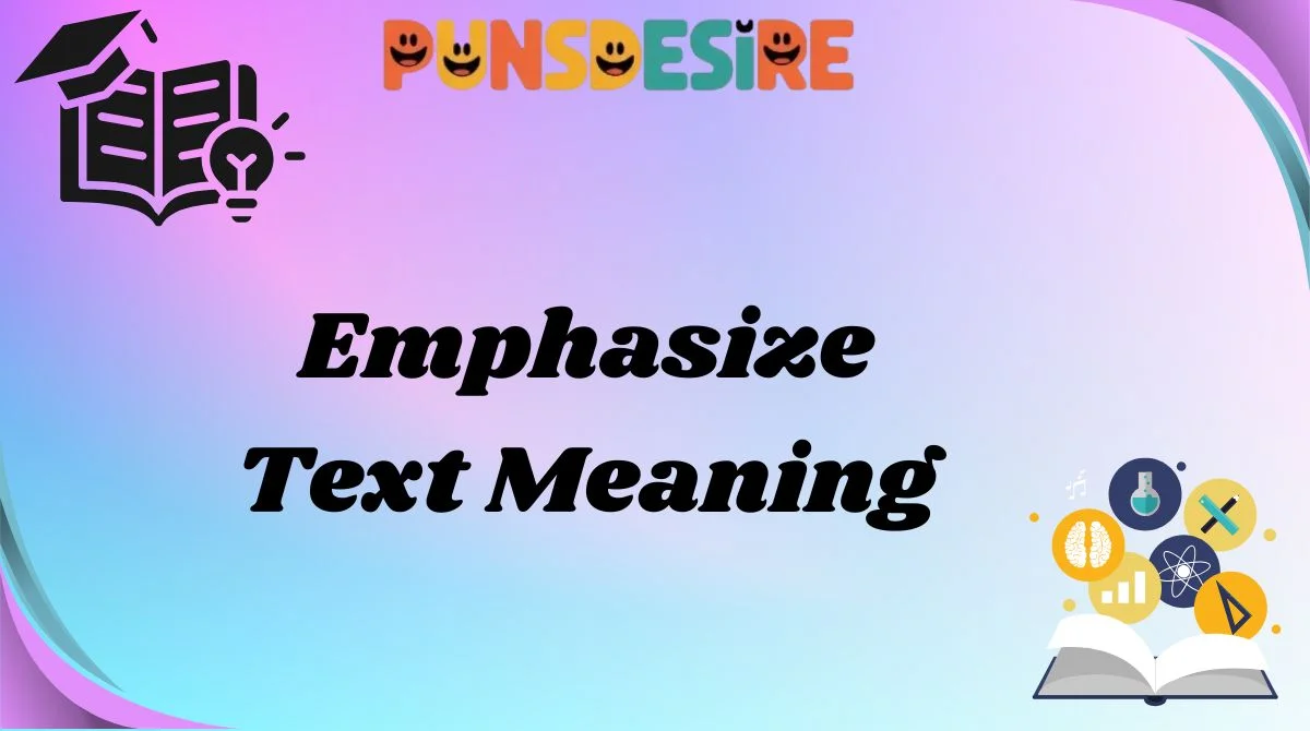 Emphasize Text Meaning