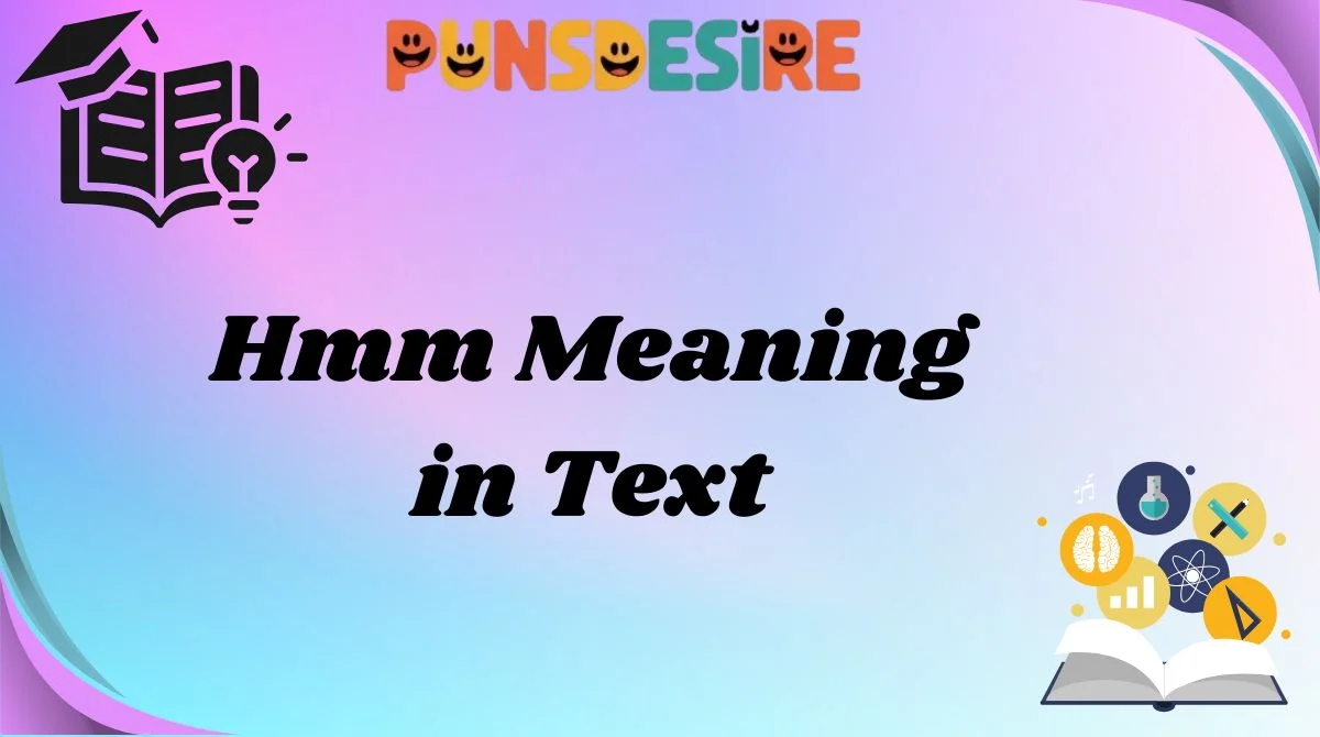 Hmm Meaning in Text