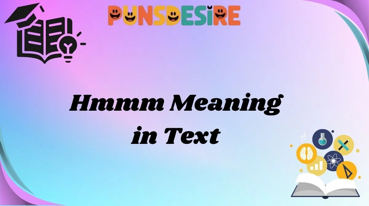 Hmmm Meaning in Text