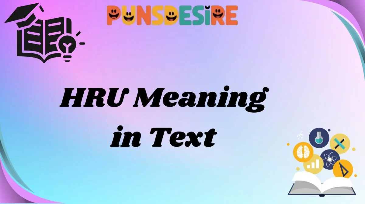 HRU Meaning in Text