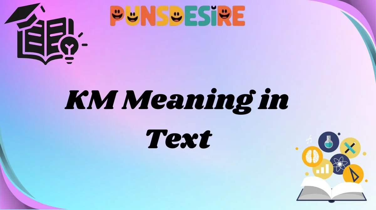 KM Meaning in Text