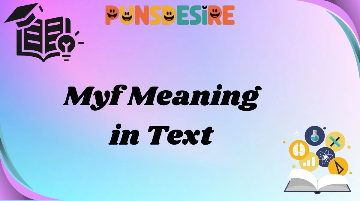 Myf Meaning in Text
