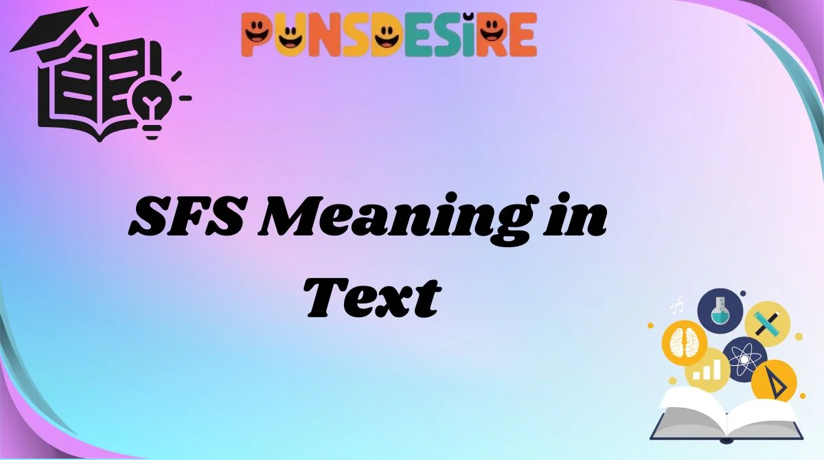 SFS Meaning in Text