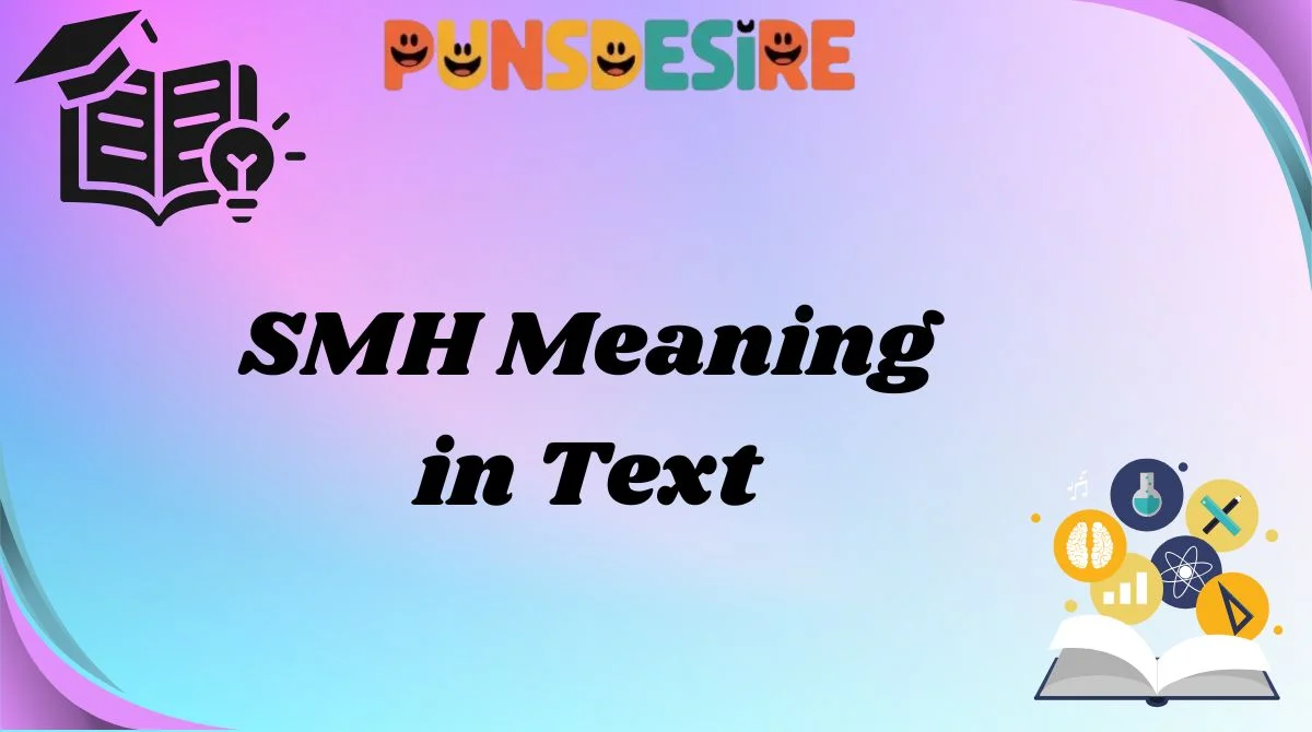 SMH Meaning in Text