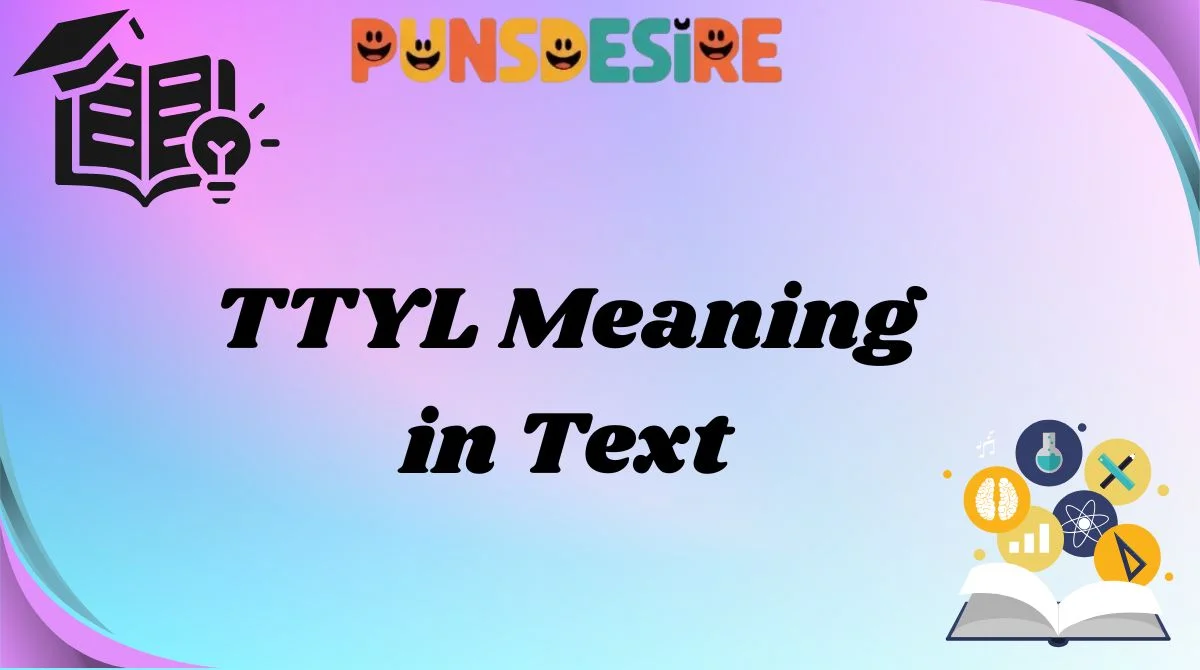 TTYL Meaning in Text