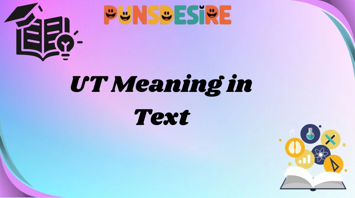 UT Meaning in Text