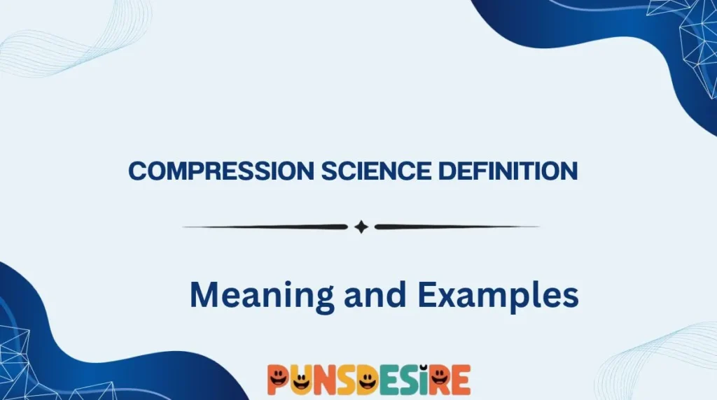 Compression Science Definition
