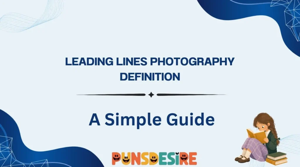Leading Lines Photography Definition